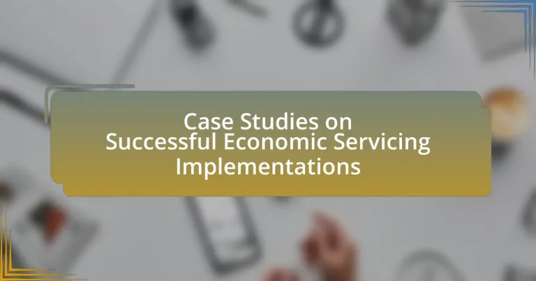 Case Studies on Successful Economic Servicing Implementations